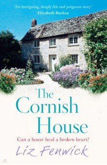 Fenwick Liz: The Cornish House
