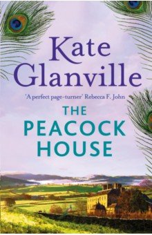 Glanville Kate: The Peacock House