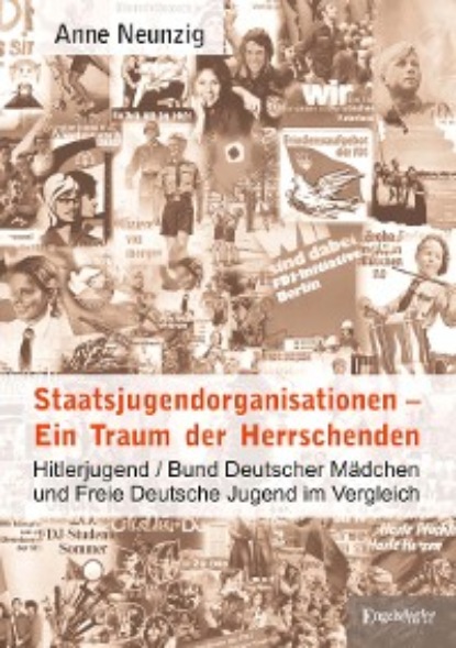 Neunzig Anne: Staatsjugendorganisationen – Ein Traum der Herrschenden