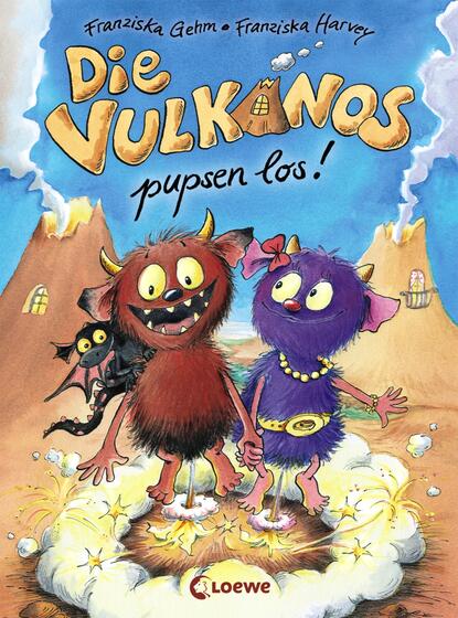 Gehm Franziska: Die Vulkanos pupsen los!