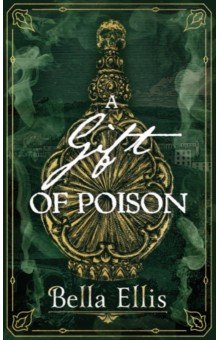 Ellis Bella: A Gift of Poison
