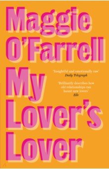 O`Farrell Maggie: My Lover's Lover