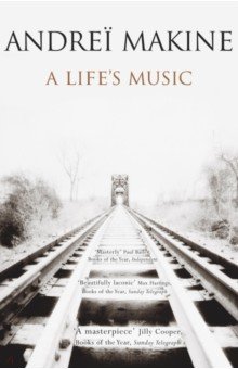 Makine Andrei: A Life's Music