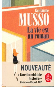 Musso Guillaume: La Vie est un roman