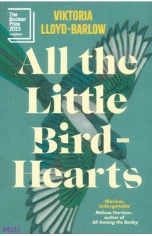 Lloyd-Barlow Viktoria: All the Little Bird-Hearts