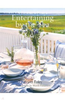 Foley Tricia: Entertaining by the Sea. A Summer Place