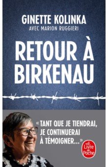 Kolinka Ginette: Retour a Birkenau