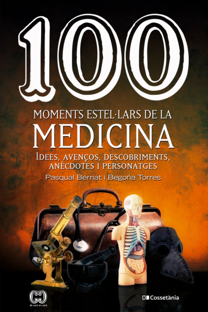 Torres Begoña: 100 moments estel·lars de la medicina
