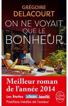 Delacourt Gregoire: On ne voyait que le bonheur