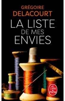 Delacourt Gregoire: La Liste de mes envies