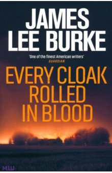 Burke James Lee: Every Cloak Rolled In Blood