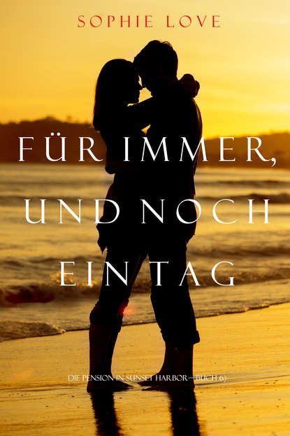 Für Immer und Noch Ein Tag
