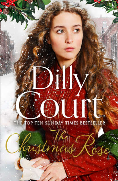 Court Dilly: The Christmas Rose: The most heart-warming novel of 2018, from the Sunday Times bestseller