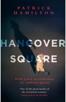 Hamilton Patrick: Hangover Square