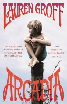 Groff Lauren: Arcadia