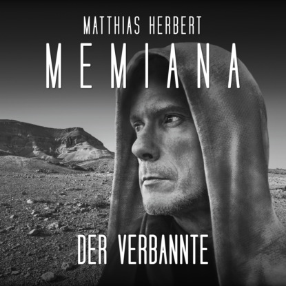 Herbert Matthias: Der Verbannte - Memiana, Band 5 (Ungekürzt)