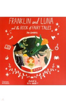 Campbell Jen: Franklin and Luna and the Book of Fairy Tales