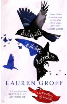 Groff Lauren: Delicate Edible Birds