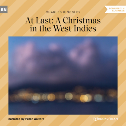 Kingsley Charles: At Last: A Christmas in the West Indies (Unabridged)