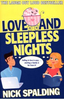 Spalding Nick: Love... And Sleepless Nights