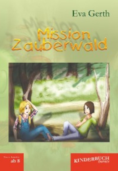 Gerth Eva: Mission Zauberwald