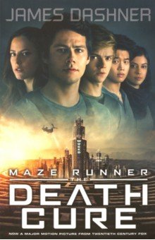 Dashner James: Maze Runner. The Death Cure