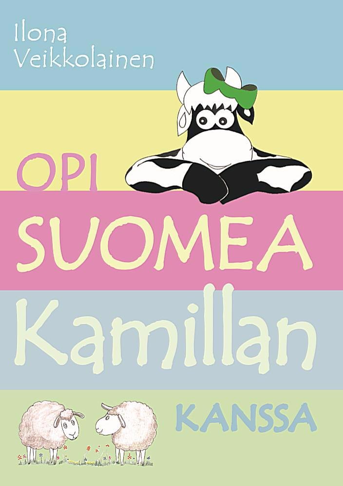 Veikkolainen Ilona: Opi suomea Kamillan kanssa (Учи финский с Камиллой )