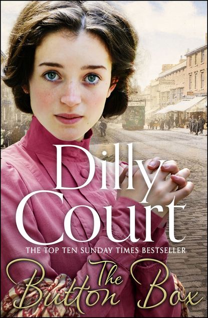 Court Dilly: The Button Box: Gripping historical romance from the Sunday Times Bestseller