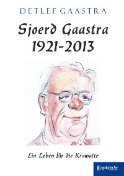 Gaastra Detlef: Sjoerd Gaastra 1921-2013