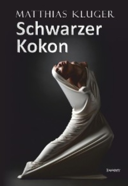 Kluger Matthias: Schwarzer Kokon