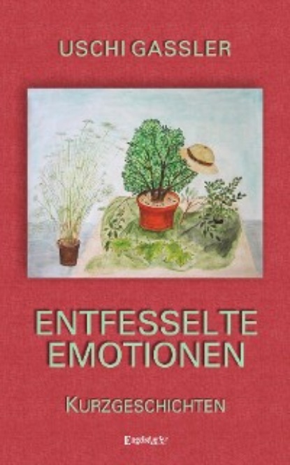 Gassler Uschi: Entfesselte Emotionen