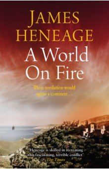 Heneage James: A World on Fire