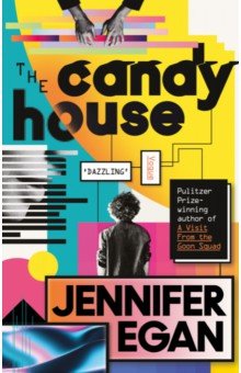 Egan Jennifer: The Candy House
