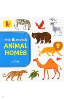 Cole Lo: Mix and Match. Animal Homes