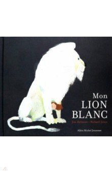 Helmore Jim: Mon lion blanc