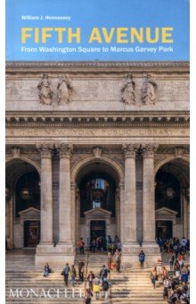 Hennessey Wiilliam J.: Fifth Avenue. From Washington Square to Marcus Garvey Park