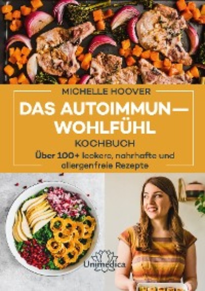 Hoover Michelle: Das Autoimmun-Wohlfühl-Kochbuch