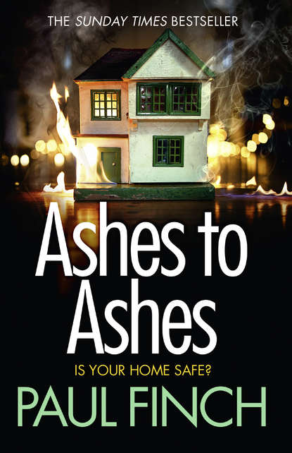 Finch Paul: Ashes to Ashes: An unputdownable thriller from the Sunday Times bestseller