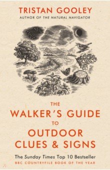 Gooley Tristan: The Walker's Guide to Outdoor Clues and Signs