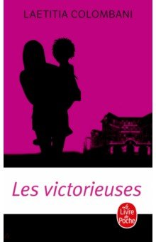 Colombani Laetitia: Les Victorieuses