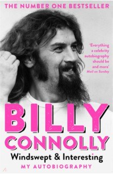 Connolly Billy: Windswept & Interesting. My Autobiography
