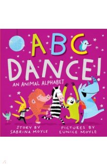 Moyle Sabrina: ABC Dance! An Animal Alphabet