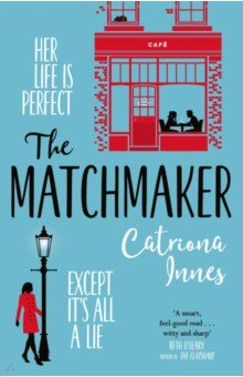Innes Catriona: The Matchmaker