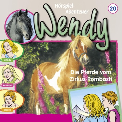 G. H. Franciskowsky: Wendy, Folge 20: Die Pferde vom Zirkus Rombasti
