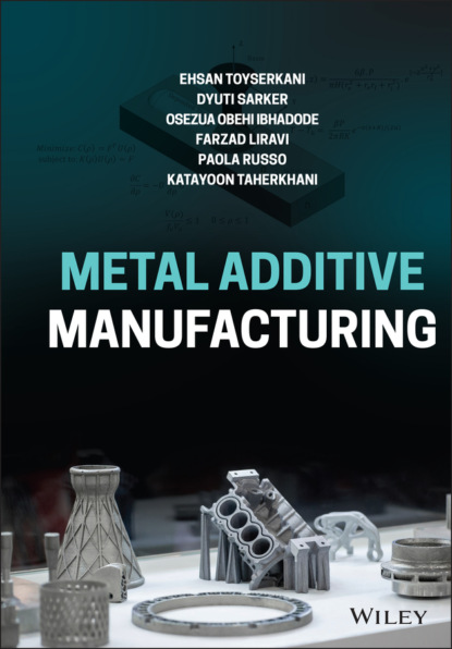 Toyserkani Ehsan: Metal Additive Manufacturing