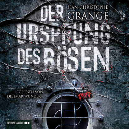 Grange Jean-Christophe: Der Ursprung des Bösen (Ungekürzt)