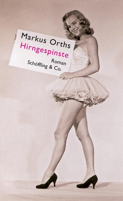 Orths Markus: Hirngespinste