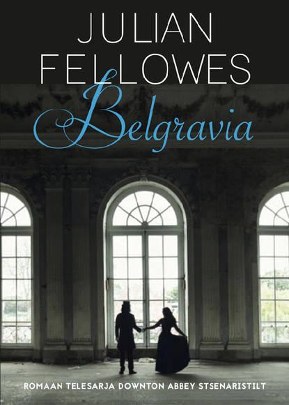 Fellowes Julian: Belgravia