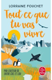 Fouchet Lorraine: Tout ce que tu vas vivre