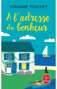 Fouchet Lorraine: A l'adresse du bonheur